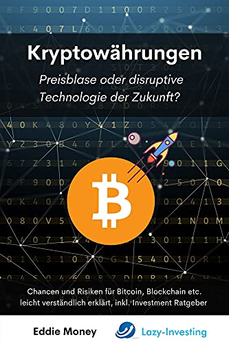 Kryptowährungen: Preisblase oder disruptive Technologie der Zukunft?